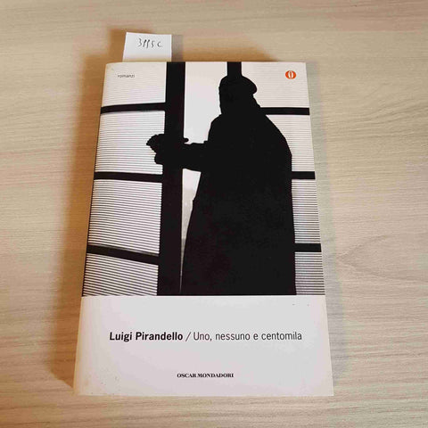 UNO, NESSUNO E CENTOMILA - LUIGI PIRANDELLO - MONDADORI - 2011