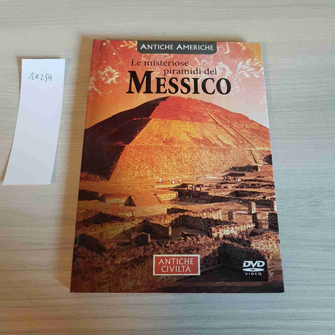 LE MISTERIOSE PIRAMIDI DEL MESSICO - DVD - ANTICHE CIVILTA'