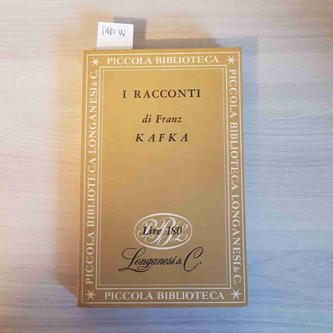 I RACCONTI DI FRANZ KAFKA - LONGANESI & C. - 1953