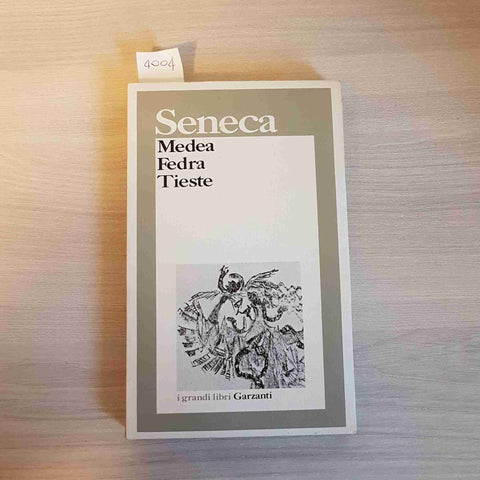 MEDEA, FEDRA, TIESTE - SENECA - GARZANTI - 1984