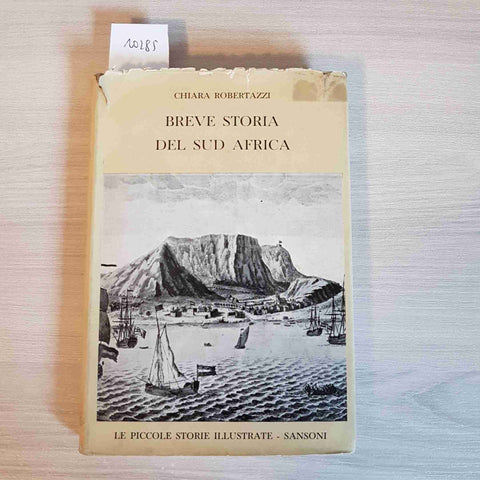 BREVE STORIA DEL SUD AFRICA - CHIARA ROBERTAZZI - SANSONI - 1959