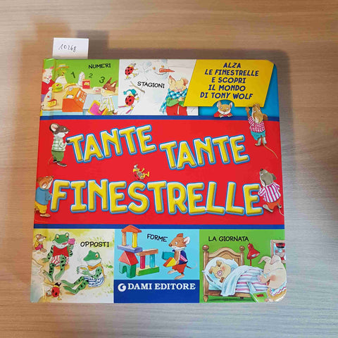 TANTE TANTE FINESTRELLE - DAMI EDITORE - 2012 TONY WOLF