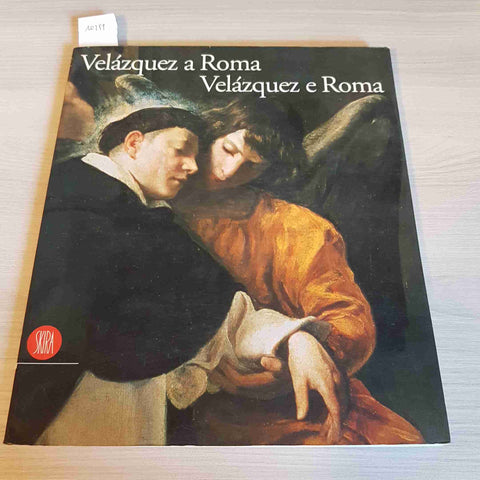 VELAZQUEZ A ROMA VELAZQUEZ E ROMA - SKIRA 1999 CATALOGO MOSTRA