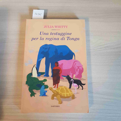 UNA TESTUGGINE PER LA REGINA DI TONGA - JULIA WHITTY - SARTORIO - 2006