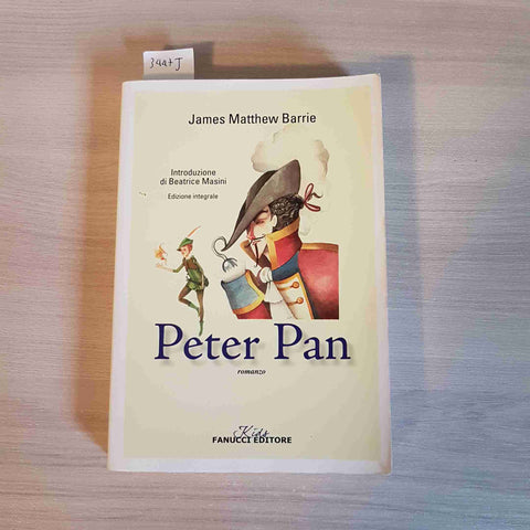 PETER PAN - JAMES MATTHEW BARRIE - FANUCCI EDITORE - 2013