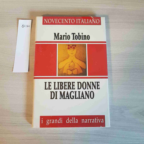 LE LIBERE DONNE DI MAGLIANO - TOBINO - I GRANDI DELLA NARRATIVA - SAN PAOLO