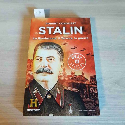 STALIN LA RIVOLUZIONE, IL TERRORE, LA GUERRA - ROBERT CONQUEST- MONDADORI - 2014