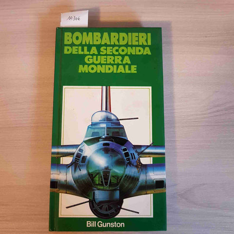 BOMBARDIERI DELLA SECONDA GUERRA MONDIALE - BILL GUNSTON 1982 EUROCLUB militaria