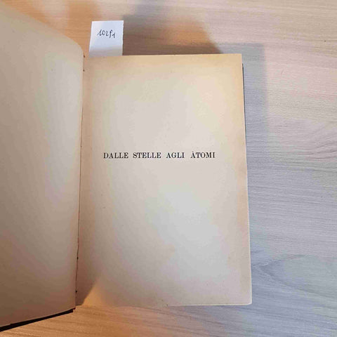 DALLE STELLE AGLI ATOMI - CARLO STOERMER - HOEPLI - 1931