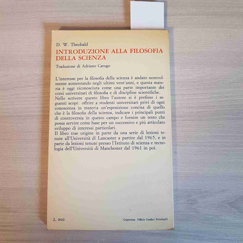 INTRODUZIONE ALLA FILOSOFIA DELLA SCIENZA - D. W. THEOBALD - FELTRINELLI - 1972