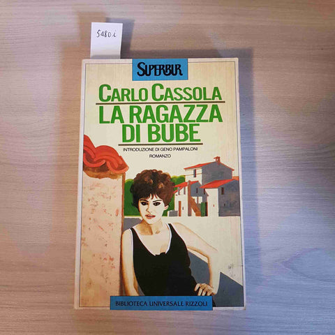 LA RAGAZZA DI BUBE - CARLO CASSOLA - RIZZOLI - 1995