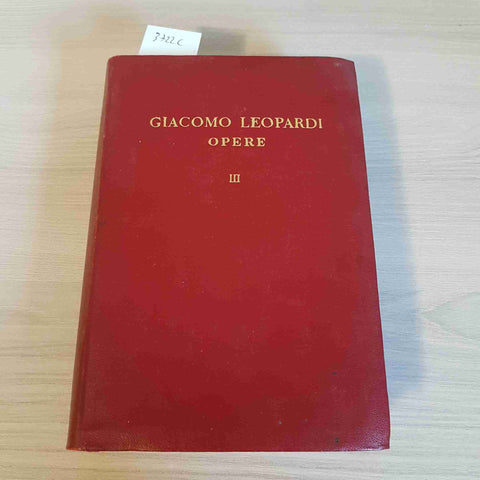 GIACOMO LEOPARDI - OPERE III: ZIBALDONE SCELTO - RIZZOLI 1937