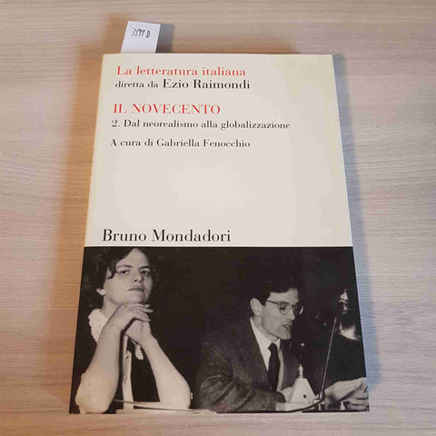 IL NOVECENTO 2 DAL NEOREALISMO ALLA GLOBALIZZAZIONE - FENOCCHIO Bruno Mondadori