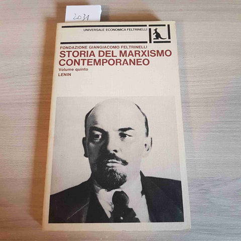 STORIA DEL MARXISMO CONTEMPORANEO - VOLUME QUINTO: LENIN FELTRINELLI - 1978