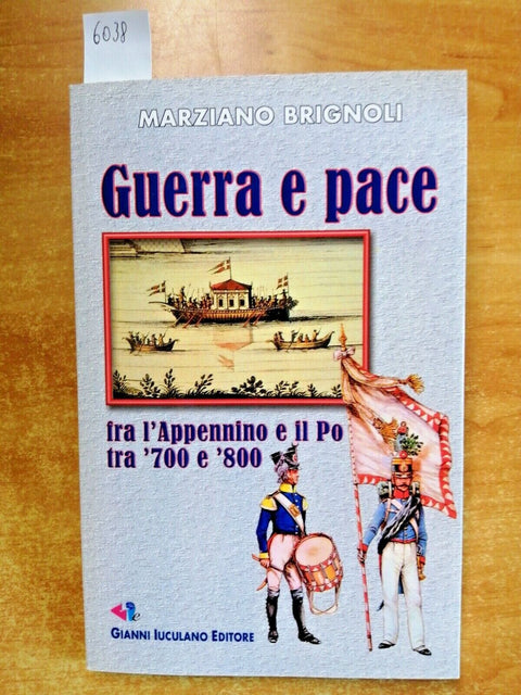 GUERRA E PACE FRA L'APPENNINO E IL PO TRA '700 E '800 Brignoli PAVIA OLTREPO