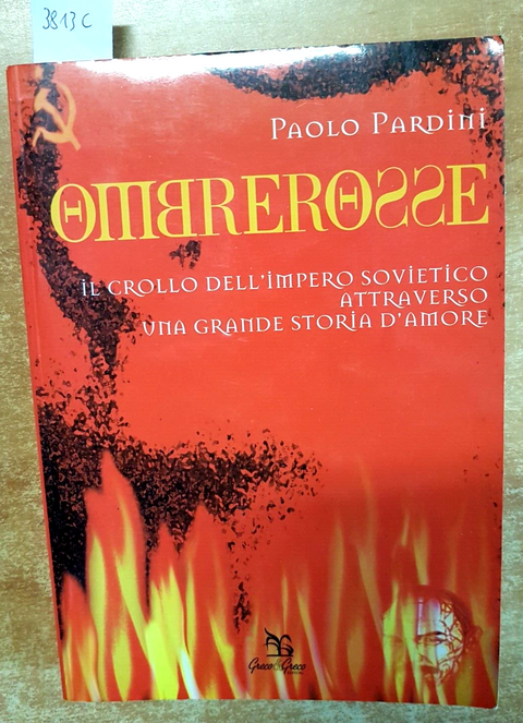 OMBRE ROSSE impero sovietico - PAOLO PARDINI - 1ED. 1997 GRECO & GRECO