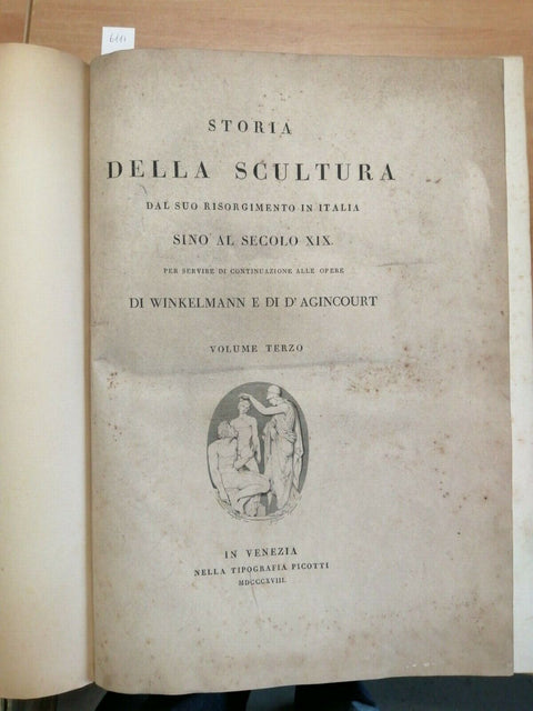 Storia della Scultura Dal suo Risorgimento Sino al Sec. XIX - 3 VOLL. 1813(