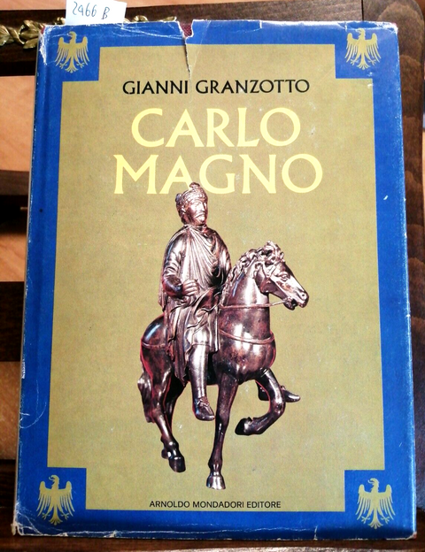 CARLO MAGNO - GIANNI GRANZOTTO - MONDADORI - 1978 - LE SCIE - BIOGRAFIA (24