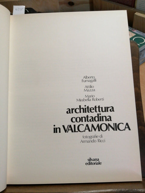 ARCHITETTURA CONTADINA IN VALCAMONICA - SILVANA ED. 1979 CASCINA RUSTICO (6