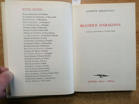 BEATRICE D'ARAGONA Donne Celebri - Alberto Berzeviczy - 1974 Dall'Oglio (