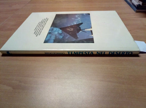 TEMPESTA NEL DESERTO - SERGIO ROMANO 1991 WHITE STAR - LA GUERRA DEL GOLFO 725