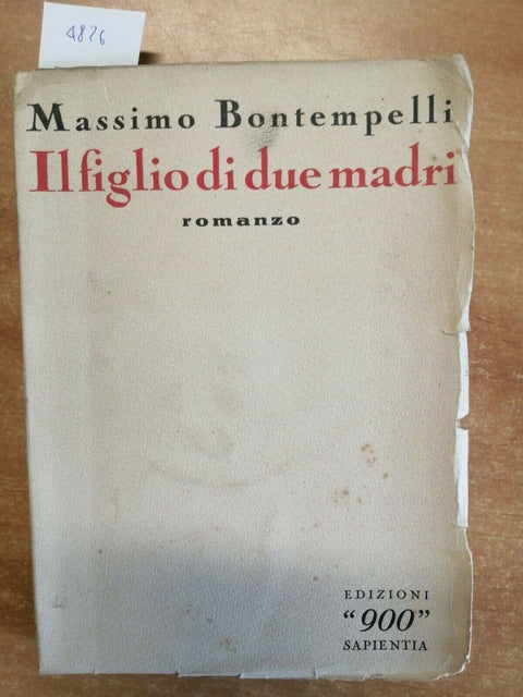 MASSIMO BONTEMPELLI - IL FIGLIO DI DUE MADRI 1929 EDIZIONI "900" SAPIENTIA(