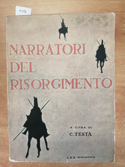 CORRADO TESTA - NARRATORI DEL RISORGIMENTO - 1957 - D'AZEGLIO NIEVO ABBA (