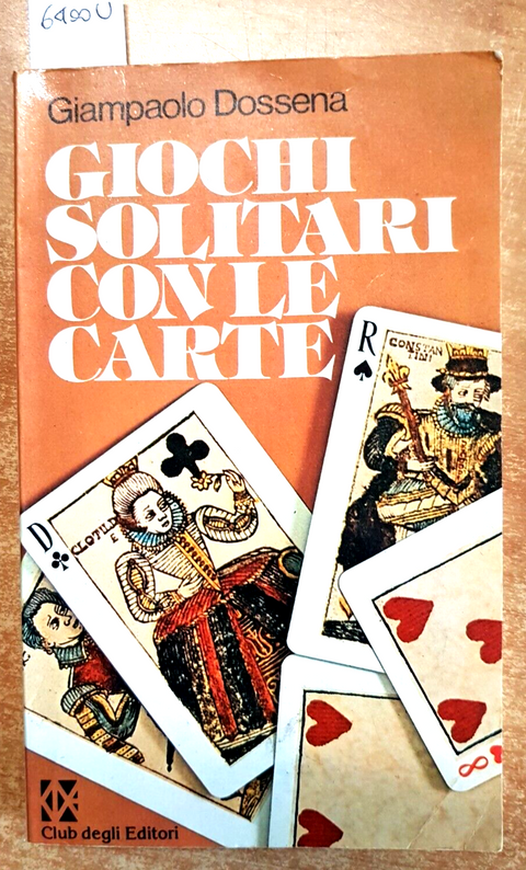 GIOCHI SOLITARI CON LE CARTE - Giampaolo Dossena - 1979 - CDE illustrato (6