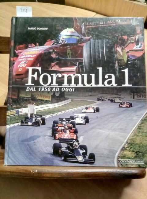 FORMULA 1 DAL 1950 AD OGGI - MARIO DONNINI 2010 GIORGIO NADA automobilismo