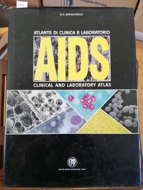 E.G.RONDANELLI - ATLANTE DI CLINICA E LABORATORIO-AIDS - ED. MEDICO SCIENT(