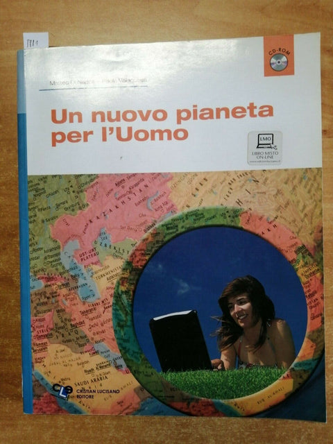 UN NUOVO PIANETA PER L'UOMO - DI NAPOLI, VALAGUSSA - LUCISANO + CD-ROM (58