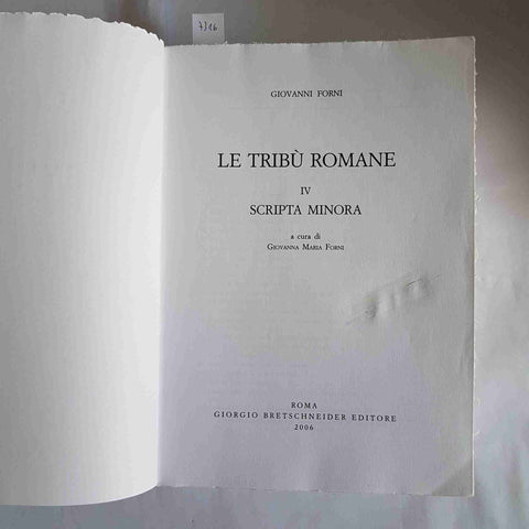 Giovanni Forni LE TRIBU' ROMANE IV - Scripta Minora - 2006 Bretschneider