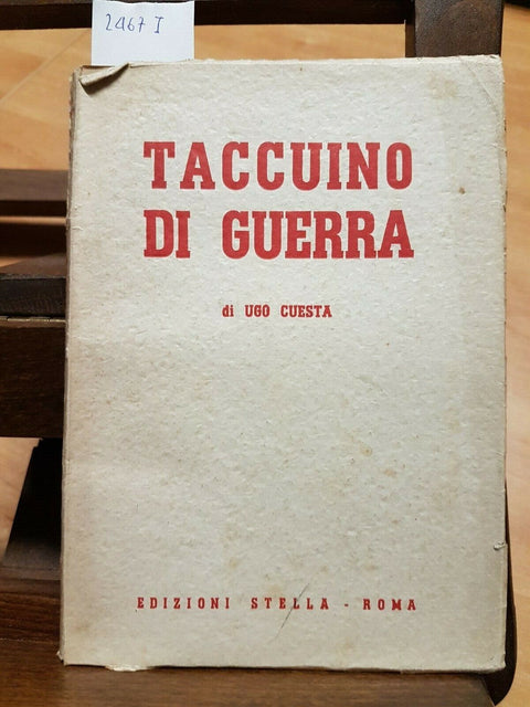 TACCUINO DI GUERRA DI UGO CUESTA - EDIZIONI STELLA 1944 - INTROVABILE!!! (2