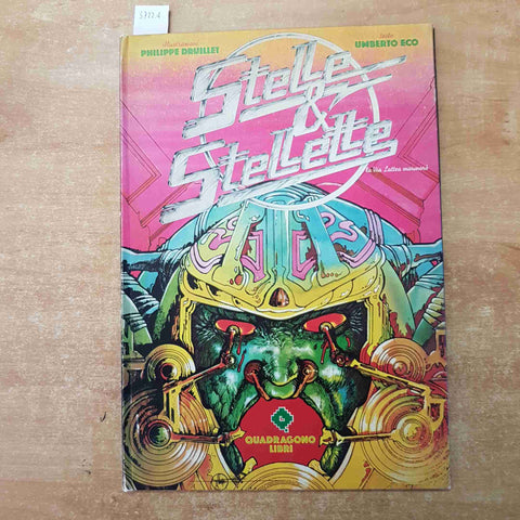 STELLE & STELLETTE Umberto Eco Philippe Druillet FANTASY 1976 Quadragono