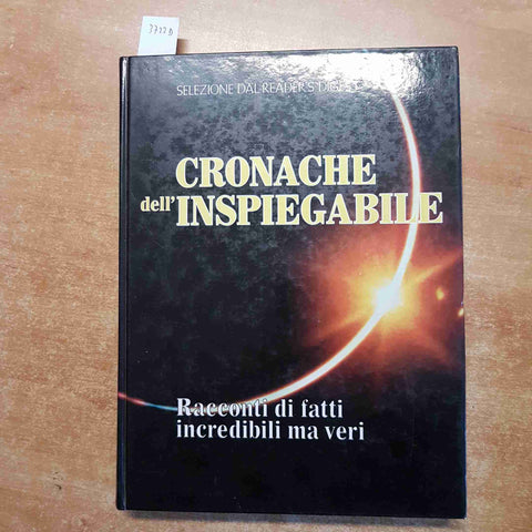 CRONACHE DELL'INSIPEGABILE racconti incredibili ma veri SELEZIONE DAL READER'S