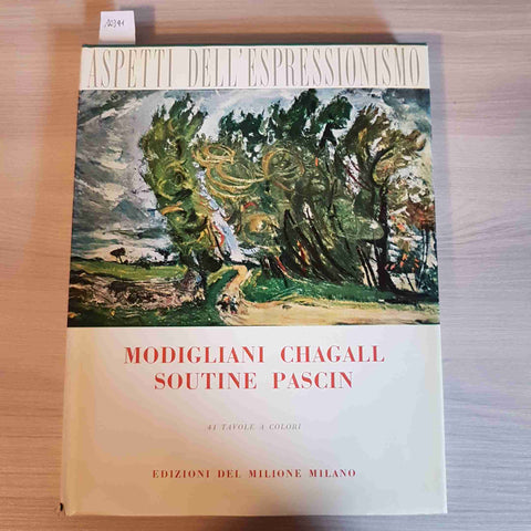 MODIGLIANI CHAGALL SOUTINE PASCIN - ASPETTI DELL'ESPRESSIONISMO 1952 IL MILIONE