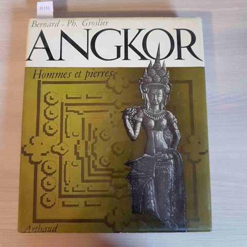 ANGKOR HOMMES ET PIERRES - BERNARD, GROSLIER - ARTHAUD - 1956