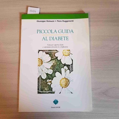 PICCOLA GUIDA AL DIABETE - REMUZZI, RUGGENENTI - KAILASH - 1997