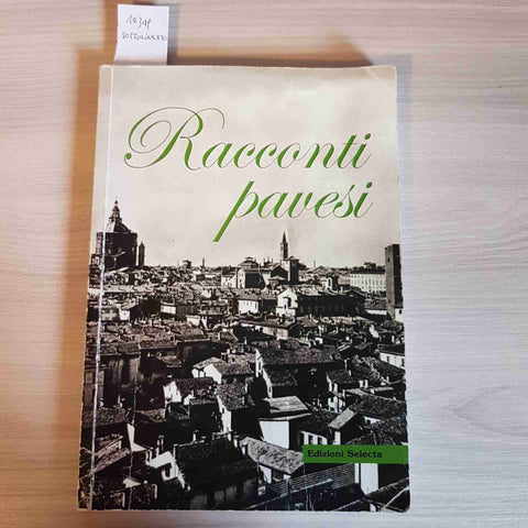 RACCONTI PAVESI - SELECTA Pavia Varzi Montalto Oltrepo Lomellina San Matteo