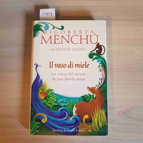 IL VASO DI MIELE la storia del mondo in una favola Maya MENCHU' 2002 SPERLING