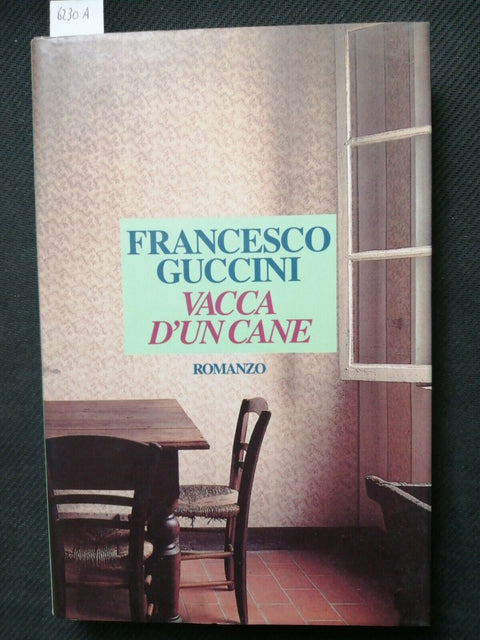 FRANCESCO GUCCINI - VACCA D'UN CANE - 1994 CDE rilegato - Carpi Modena (62