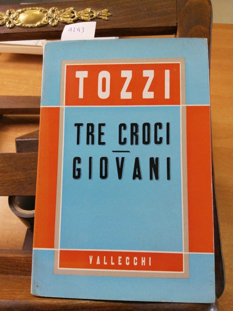 FEDERIGO TOZZI - TRE CROCI - GIOVANI - 1955 - VALLECCHI - 2ED. (4243)