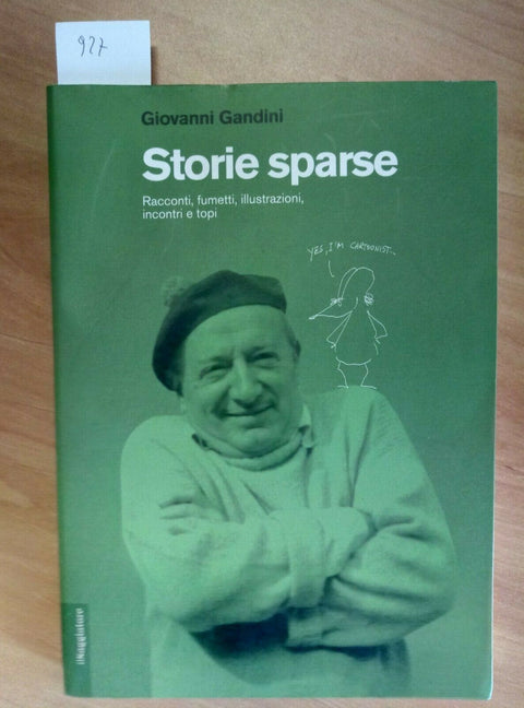 GIOVANNI GANDINI STORIE SPARSE 2011 IL SAGGIATORE 1 ED. RACCONTI FUMETTI (