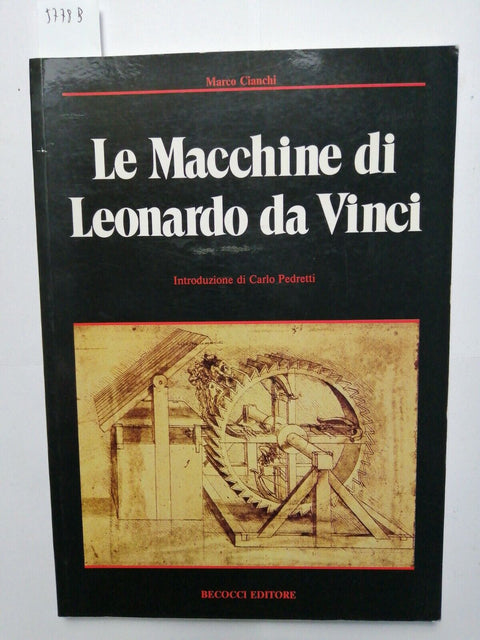 LE MACCHINE DI LEONARDO DA VINCI - Marco Cianchi - BECOCCI - illustrato 1988