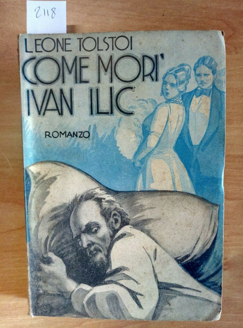 LEONE TOLSTOI - COME MORI' IVAN ILIC 1936 SACSE (2118)