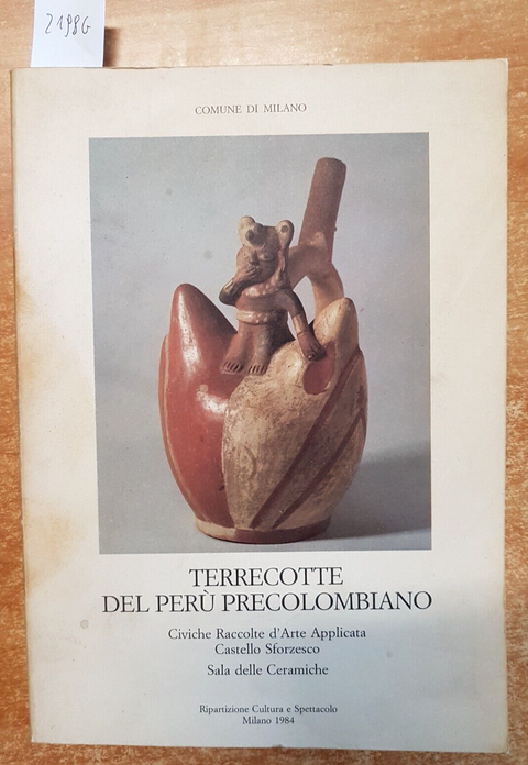 Terracotte del Per precolombiano 1984 CATALOGO MOSTRA MILANO ceramiche (21