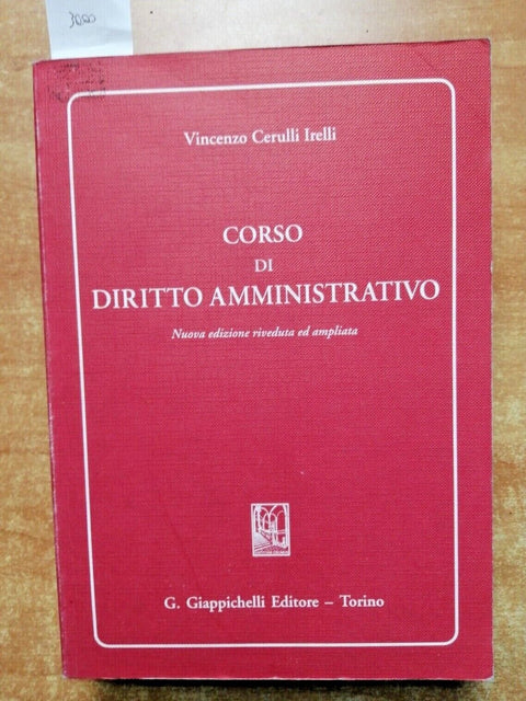 Vincenzo Cerulli Irelli - CORSO DI DIRITTO AMMINISTRATIVO 1997 Giappichelli