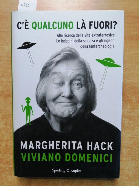 C'é QUALCUNO Là FUORI? - ufo - MARGHERITA HACK - 2013 - Sperling - 1ed. -