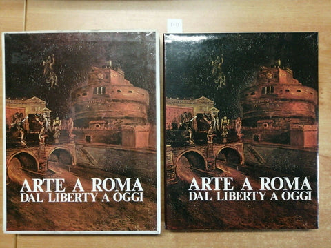 ARTE A ROMA DAL LIBERTY A OGGI - EDITALIA - 1981 - COFANETTO - OTTIMO!!! (5