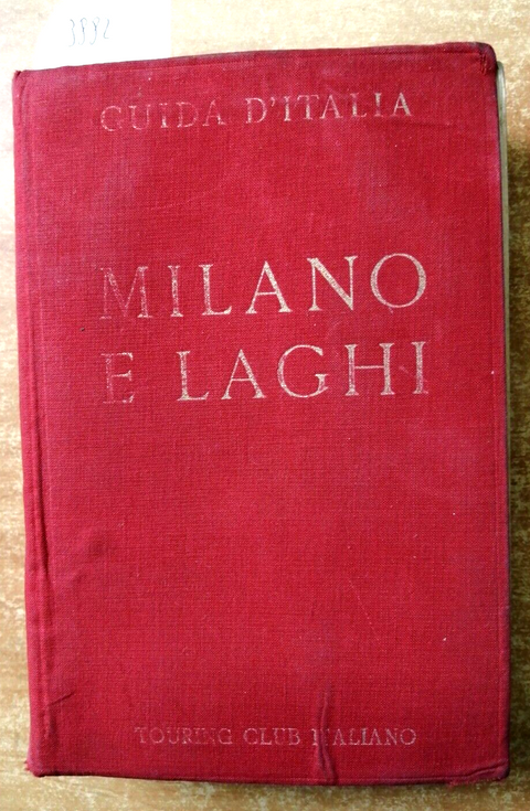 GUIDA D'ITALIA - MILANO E LAGHI - GUIDA ROSSA TOURING CLUB EDITORE - 1967